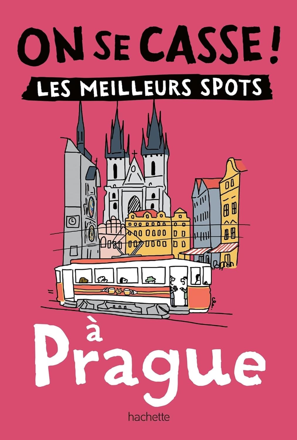 Guide de poche - On se casse ! Les meilleurs spots à Prague | Hachette guide de voyage Hachette 