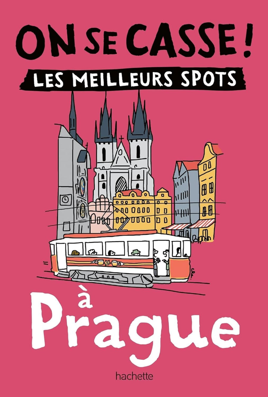 Guide de poche - On se casse ! Les meilleurs spots à Prague | Hachette guide de voyage Hachette 