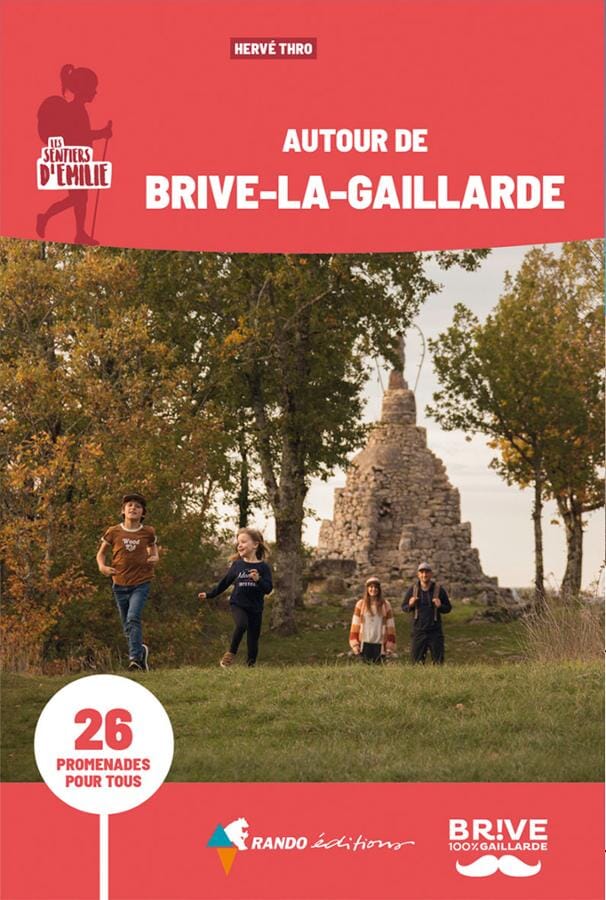 Guide de promenades - Autour de Brive-la-Gaillarde | Rando Editions - Les Sentiers d'Emilie guide de randonnée Rando Editions 