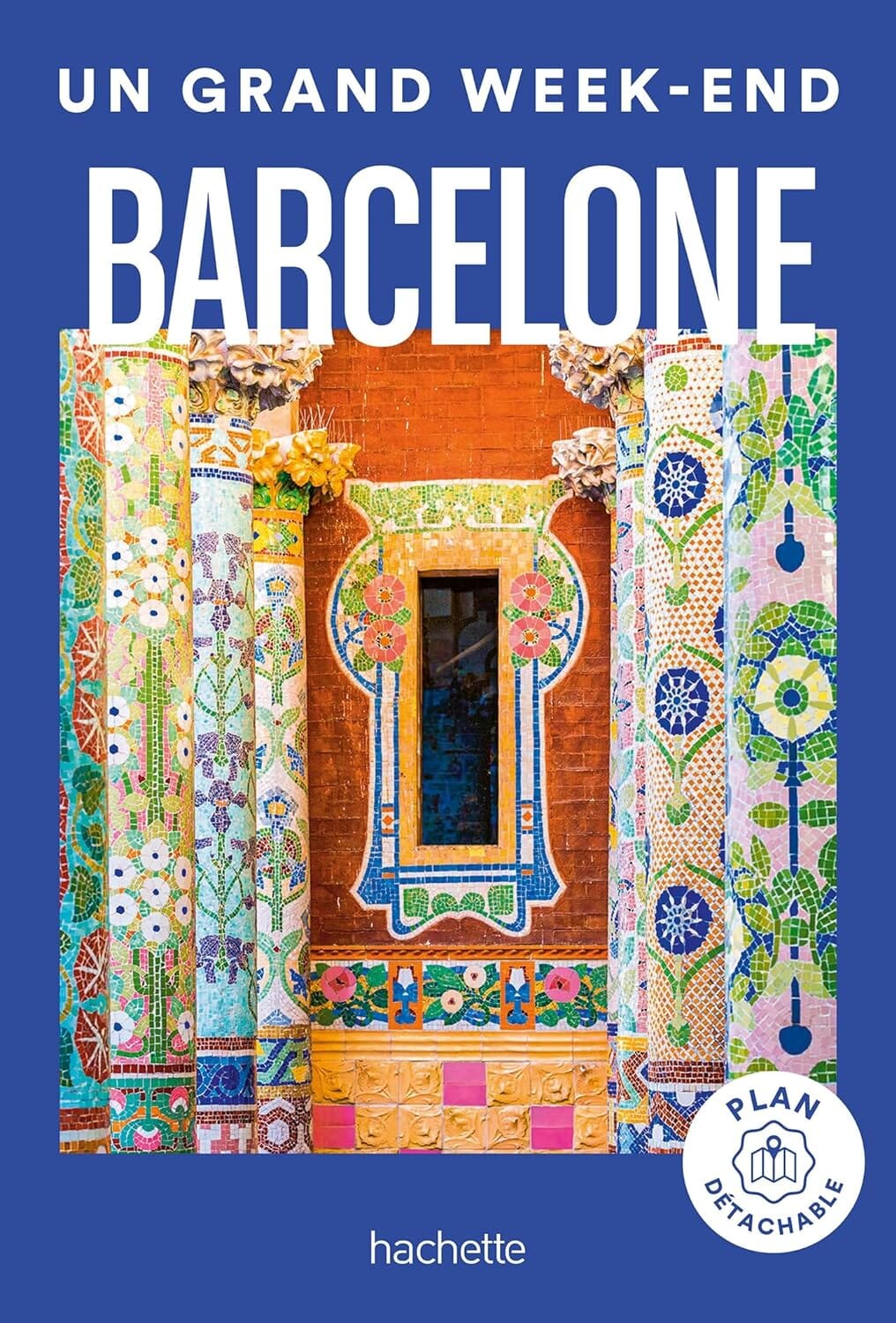 Guide de voyage de poche - Un Grand Week-end à Barcelone 2024 | Hachette guide de voyage Hachette 