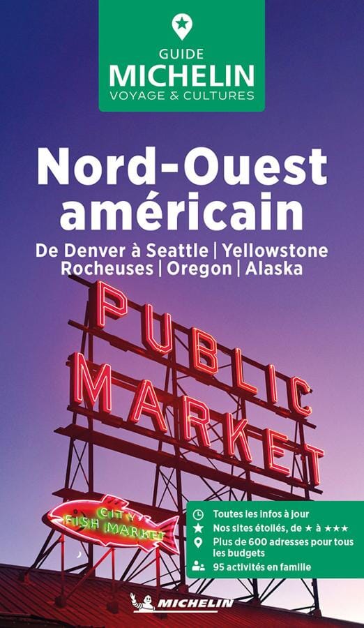 Guide Vert - Nord-Ouest américain - De Denver à Seattle, Yellowstone, Rocheuses, Oregon, Alaska - Édition 2024 | Michelin guide de voyage Michelin 