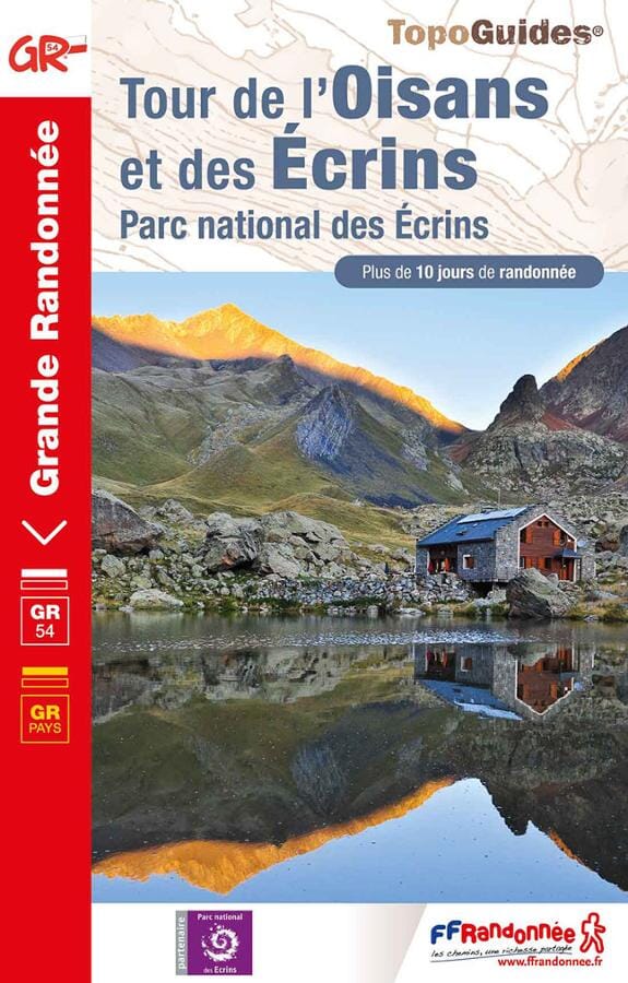 Topoguide de randonnée - Tour de l'Oisans et des Ecrins (GR54) | FFR guide petit format FFR - Fédération Française de Randonnée 