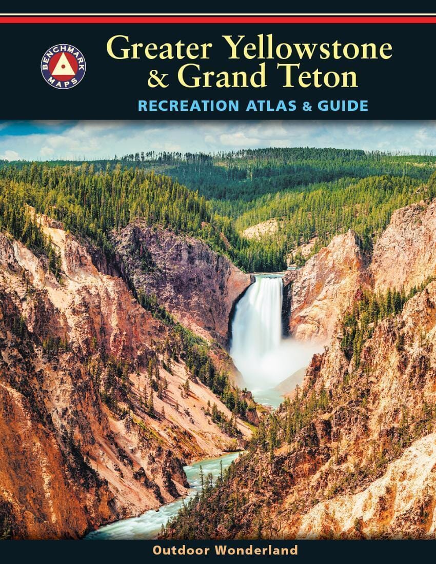 Greater Yellowstone and Grand Teton Recreation Atlas and Guide by Benchmark Maps