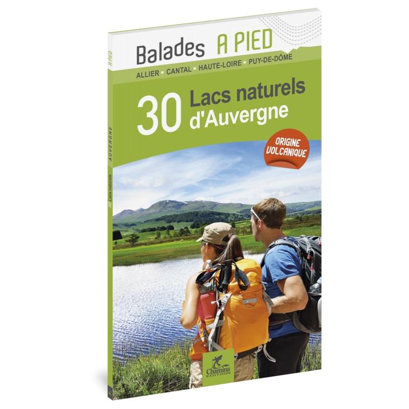 Guide de balades - 30 lacs naturels d'Auvergne à pied | Chamina guide de randonnée Chamina 