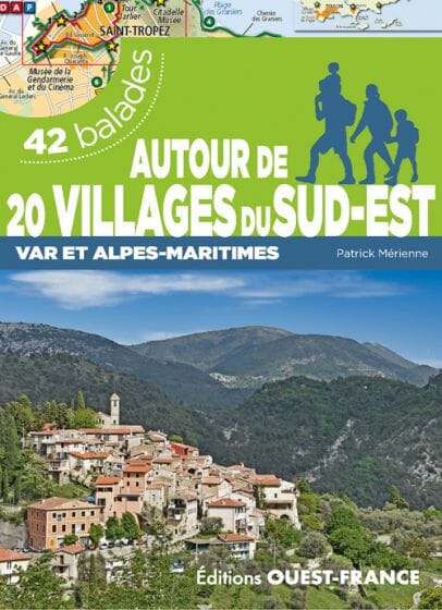 Guide de balades - Autour de 20 villages du sud-est - Var et Alpes-Maritimes (42 balades) | Ouest France guide de randonnée Ouest France 