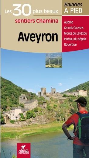 Guide de balades - Aveyron - 30 sentiers à pied | Chamina guide de randonnée Chamina 