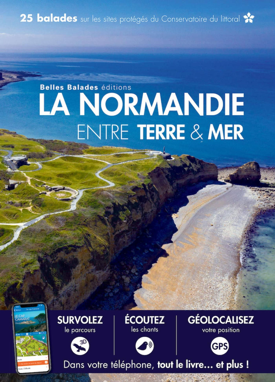 Guide de balades - La Normandie, entre Terre et Mer - Édition 2022 | Belles balades Editions guide de randonnée Belles Balades éditions 