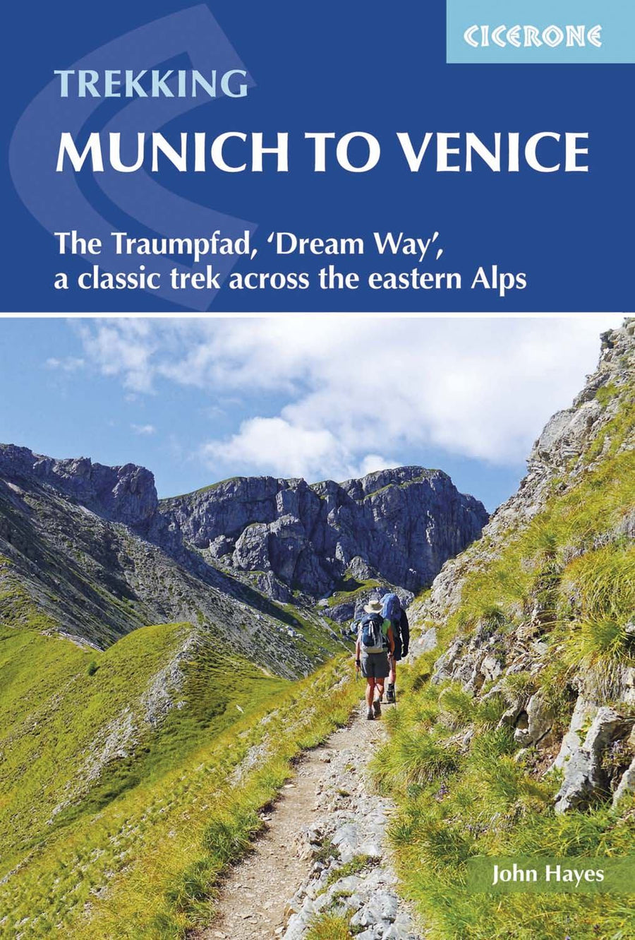 Guide de randonnées (en anglais) - Munich to Venice trekking, a classic trek across eastern Alps | Cicerone guide de randonnée Cicerone 