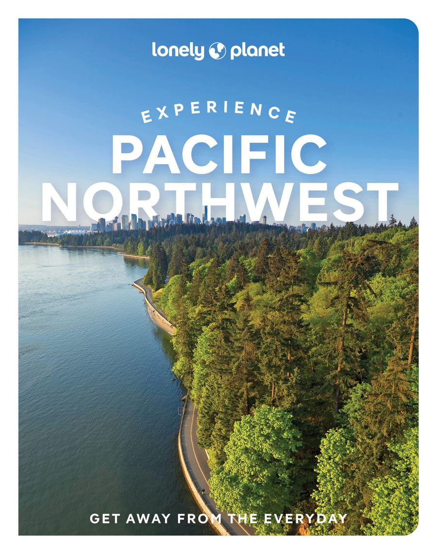 Guide de voyage (en anglais) - Experience Pacific Northwest | Lonely Planet guide de voyage Lonely Planet EN 