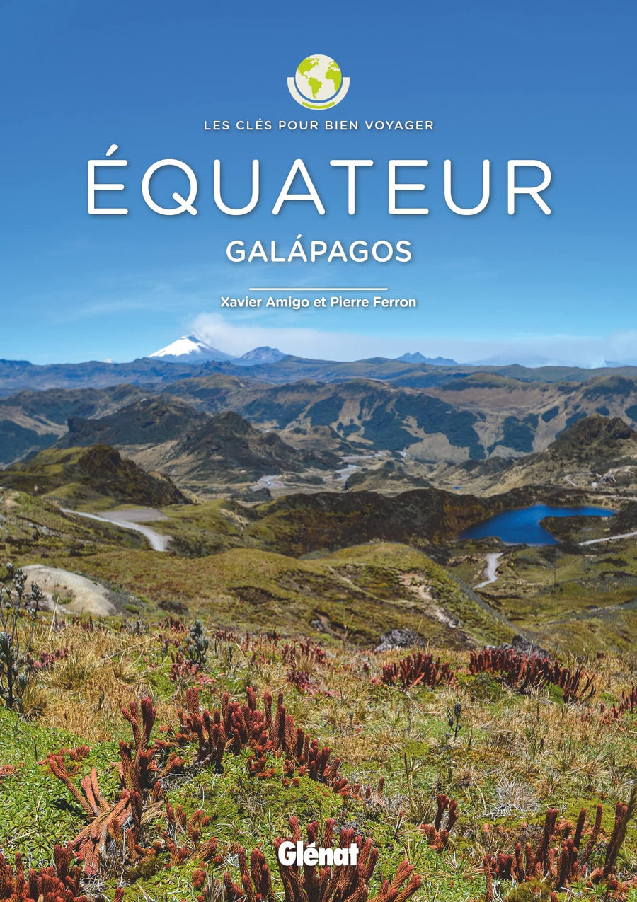 Guide de voyage - Equateur, Galapagos : les clés pour bien voyager - Édition 2022 | Glenat guide de voyage Glénat 