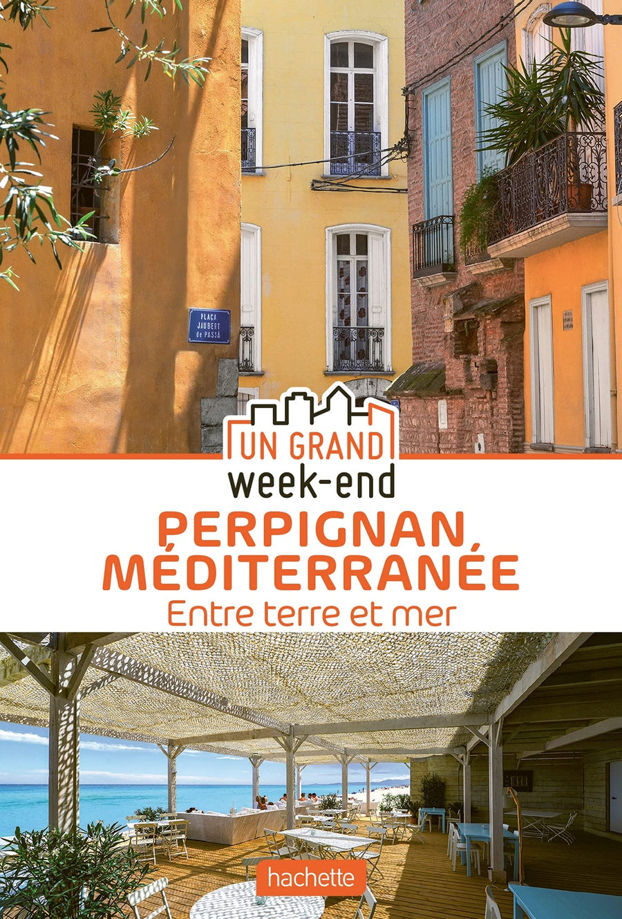 Guide de voyage - Un Grand Week-end à Perpignan - Édition 2021 | Hachette guide de voyage Hachette 