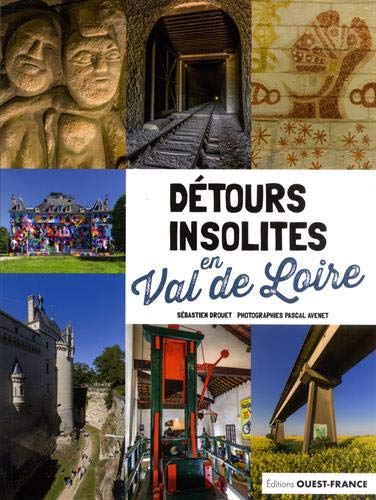Guide - Détours insolites en Val de Loire | Ouest France beau livre Ouest France 