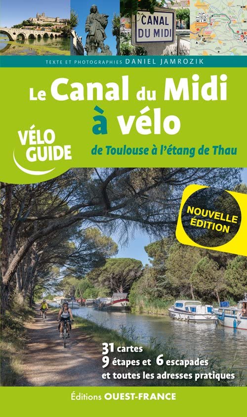 Guide vélo - Canal du Midi à vélo, de Toulouse à l'étang de Thau | Ouest France guide vélo Ouest France 