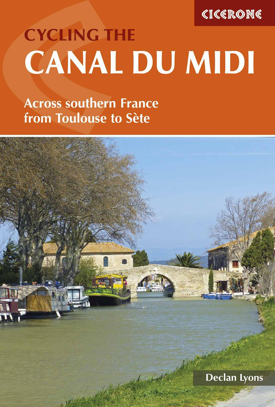 Guide vélo (en anglais) - Canal du Mid, Across Southern France from Toulouse to Sète | Cicerone guide vélo Cicerone 
