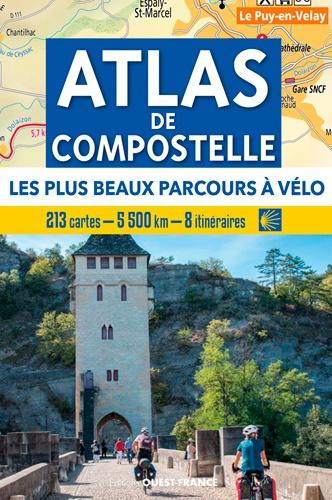 L'Atlas de Compostelle - Les plus beaux parcours à vélo | Ouest France guide vélo Ouest France 