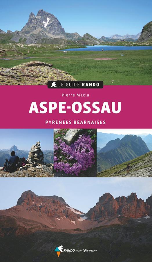 Le Guide Rando - Aspe-Ossau (Pyrénées Béarnaises) | Rando Editions guide de randonnée Rando Editions 