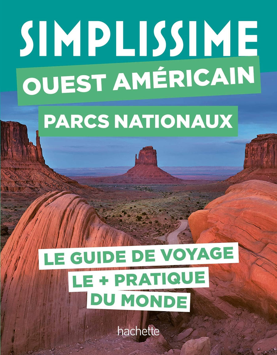 Le guide Simplissime - Parcs nationaux de l'ouest américain - Édition 2023 | Hachette guide de voyage Hachette 