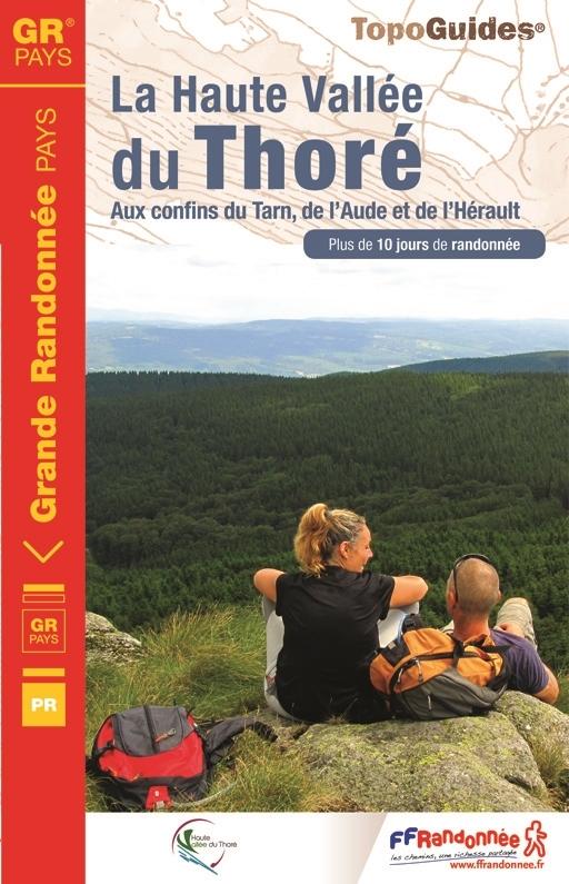 Topoguide de randonnée - La Haute Vallée du Thoré (PNR du Haut-Languedoc, Tarn, Aude, Hérault) | FFR guide de randonnée FFR - Fédération Française de Randonnée 